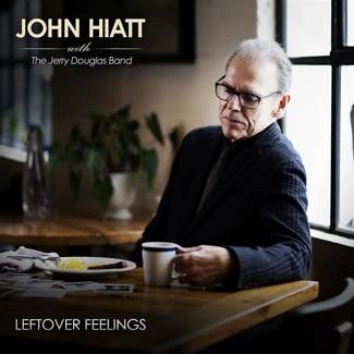 JOHN HIATT WITH THE JERRY DOUGLAS BAND Leftover Feelings CD