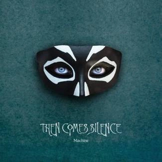 THEN COMES SILENCE Machine CD DIGIPAK