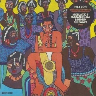 FELA KUTI / MOBLACK & EMMANUEL JAL & HENRIK SCHWARZ International Thief Thief (I.T.T.) / Chagu 12"