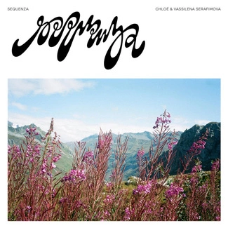 CHLOÉ & VASSILENA SERAFIMOVA Sequenza CD