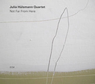 HULSMAN , JULIA QUARTET Not Far From Here CD