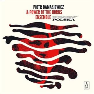 PIOTR DAMASIEWICZ & POWER OF THE HORNS ENSEMBLE Polska CD