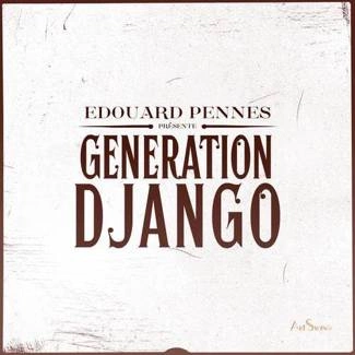 EDOUARD PENNES & GENERATION DJANGO Generation Django CD