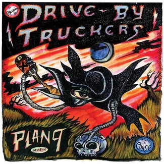 DRIVE-BY TRUCKERS Plan 9 Records July 13 2006 2CD