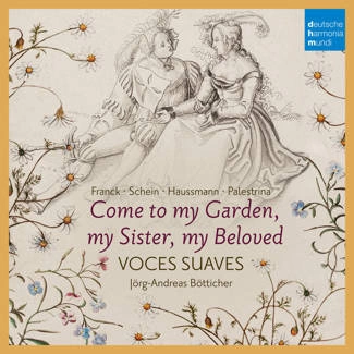 VOCES SUAVES Come To My Garden - German Early Baroque Lovesongs CD