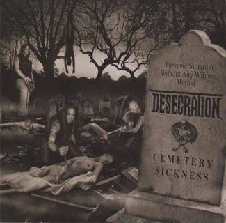 DESECRATION Cemetery Sickness CD