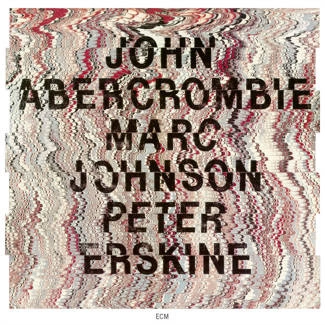 ABERCROMBIE, JOHNSON, ERSKINE Touchstones: Abercrombie/johnson/erskine CD