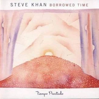 KHAN, STEVE Borrowed Time CD