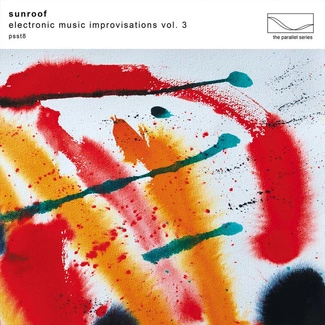 SUNROOF Electronic Music Improvisations Vol 3 CD