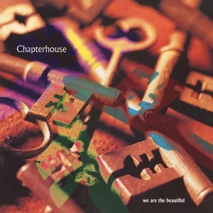 CHAPTERHOUSE We Are The Beautiful 12in MOV