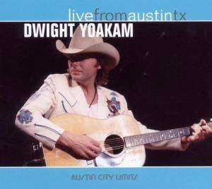 YOAKAM, DWIGHT Live From Austin, Tx CD