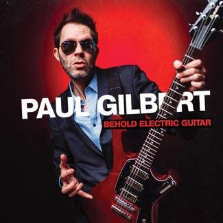 GILBERT, PAUL Behold Electric Guitar CD DIGIPAK