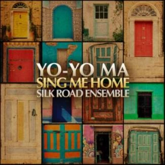 MA, YO-YO & SILKROAD ENSEMBLE Sing Me Home CD