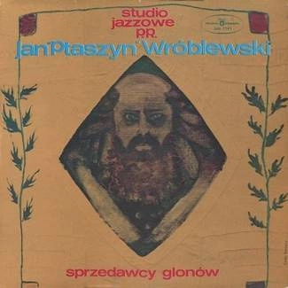 JAN PTASZYN WRÓBLEWSKI Sprzedawcy Glonów by Studio Jazzowe LP RSD