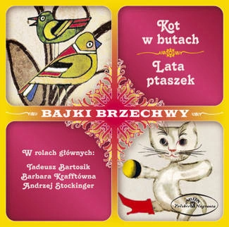 BARTOSIK, TADEUSZ / BARBARA KRAFFTOWNA / ANDRZEJ STOCKINGER Kot W Butach / Lata Ptaszek - Bajki Brzechwy CD
