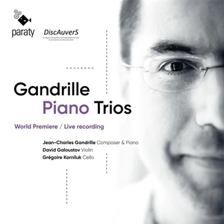 JEAN-CHARLES GANDRILLE DAVID GALOUSTOV GREGOIRE KORNILUK Gandrille Piano Trios CD