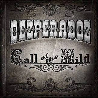 DEZPERADOZ Call Of The Wild CD DIGIPAK