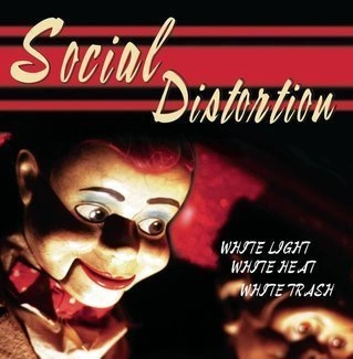 SOCIAL DISTORTION White Light White Heat White Trash LP