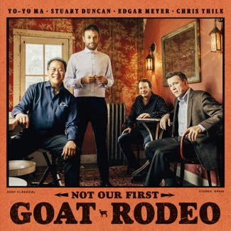 MA, YO-YO, STUART DUNCAN, EDGAR MEYER & CHRIS THIL Not Our First Goat Rodeo CD