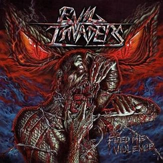 EVIL INVADERS Feed Me Violence CD