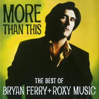 FERRY, BRYAN More Than This - Best Of Ferry/roxy Music CD