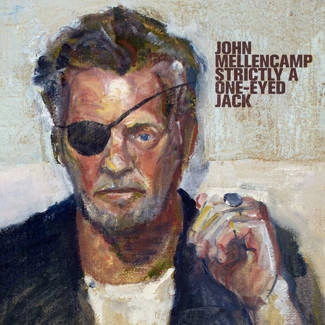 MELLENCAMP, JOHN Strictly A One-eyed Jack CD