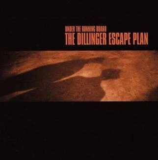 DILLINGER ESCAPE PLAN, THE Under The Running Board CD DIGIPAK