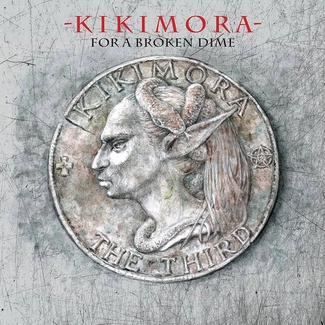 KIKIMORA For A Broken Dime CD