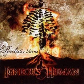 IGNEOUS HUMAN Pyroclastic Storms CD