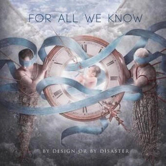 FOR ALL WE KNOW By Design Or By Disaster CD DIGIPAK