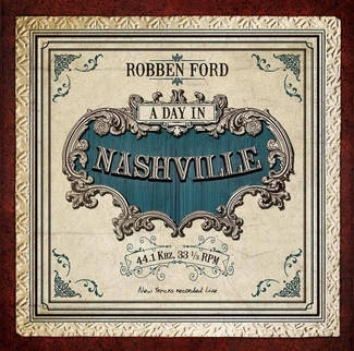 FORD, ROBBEN A Day In Nashville CD