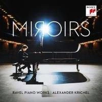 KRICHEL, ALEXANDER Miroirs - Ravel Piano Works CD