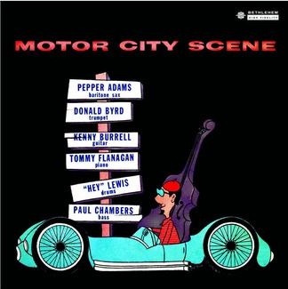 PEPPER ADAMS, DONALD BYRD Motor City Scene LP