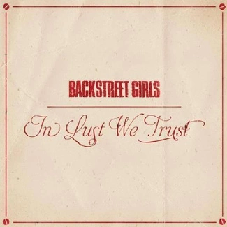 BACKSTREET GIRLS In Lust We Trust CD