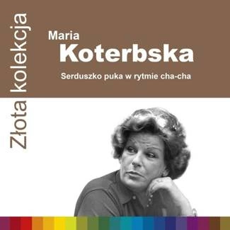 KOTERBSKA, MARIA Zlota Kolekcja CD