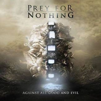 PREY FOR NOTHING Against All Good And Evil CD