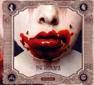 PIG DESTROYER Natasha CD DIGIPAK