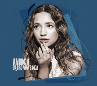 DĄBROWSKA, ANIKA PÓki Co CD