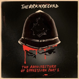 THE BRKN RECORD The Architecture Of Oppression Part 1 CD