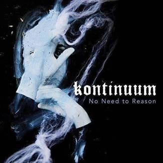 KONTINUUM No Need To Reason CD DIGIPAK