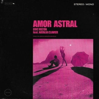 ERIC HILTON FEAT NATALIA CLAVIER Amor Astral EP PINK EP