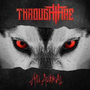 THROUGH FIRE All Animal CD
