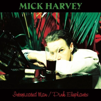 HARVEY, MICK Intoxicated Man Pink Elephants 2CD DIGIPAK