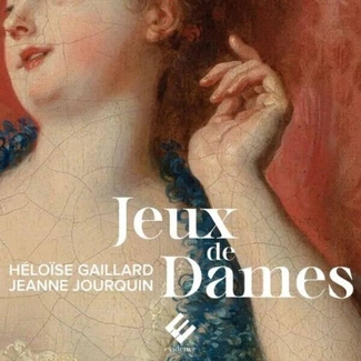 ENSEMBLE AMARILLIS HELOISE GAILLARD Jeux De Dames CD DIGIPAK