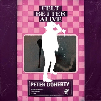 DOHERTY, PETER Felt Better Alive CD DIGIPAK