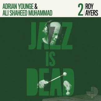 ROY AYERS, ADRIAN YOUNGE, ALI SHAHEED MUHAMMAD Jazz Is Dead 002 CD