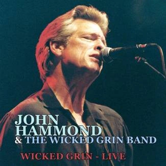 JOHN HAMMOND & THE WICKED GRIN Wicked Grin Live 2CD DIGIPAK
