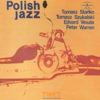 TOMASZ STANKO / TOMASZ SZUKALSKI / EDWARD VESALA / PERTER WARREN Twet (POLISH Jazz) LP