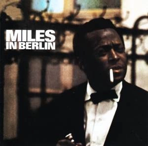 DAVIS, MILES Miles In Berlin CD