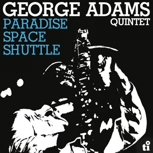 GEORGE ADAMS QUINTET Paradise Space Shuttle LP MOV